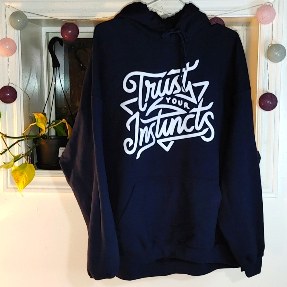 Trust Your Instincts: Hoodie